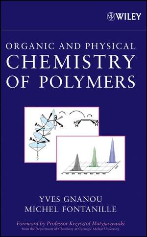 Organic and Physical Chemistry of Polymers de Y Gnanou