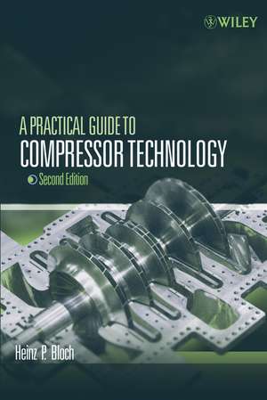 A Practical Guide to Compressor Technology 2e de HP Bloch