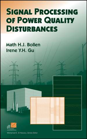 Signal Processing of Power Quality Disturbances de MJ Bollen