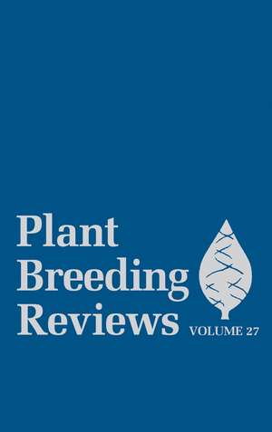 Plant Breeding Reviews V27 de J Janick