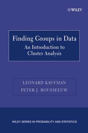 Finding Groups in Data – Introduction to Cluster Analysis de L Kaufman