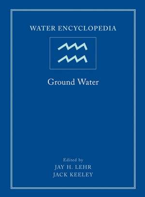 Water Encyclopedia – Ground Water V 5 de JH Lehr