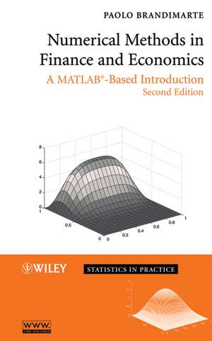 Numerical Methods in Finance and Economics – A MATLAB–Based Introduction 2e de P Brandimarte