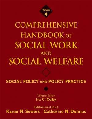 Comprehensive Handbook of Social Work and Social Welfare – Social Policy and Policy Practice V4 de KM Sowers