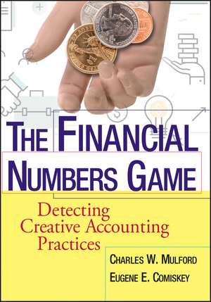 The Financial Numbers Game – Detecting Creative Accounting Practices de CW Mulford