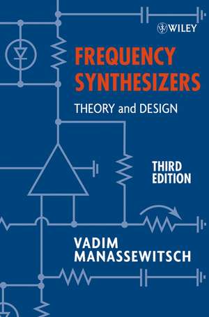 Frequency Synthesizers – Theory and Design 3e de V Manassewitsch