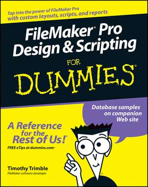 FileMaker Pro Design and Scripting for Dummies de T Trimble