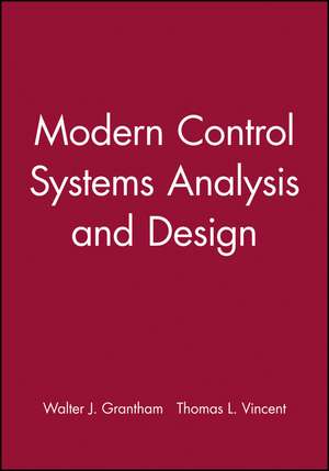 Modern Control Systems Analysis and Design de Walter J. Grantham