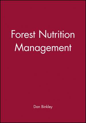 Forest Nutrition Management de D Binkley