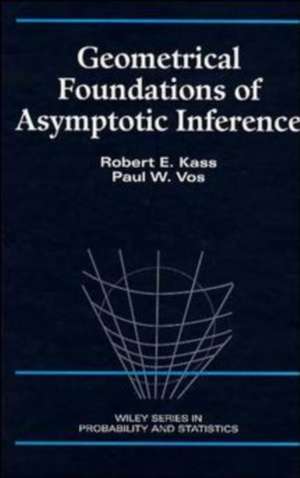 Geometrical Foundations of Asymptotic Inference de RE Kass