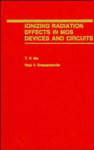 Ionizing Radiation Effects in MOS Devices and Circ Circuits de TP Ma