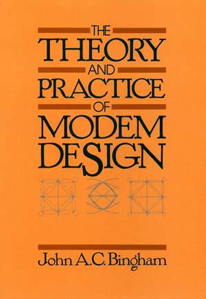 The Theory and Practice of Modem Design de JAC Bingham