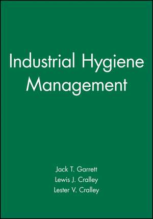 Industrial Hygiene Management de JT Garrett