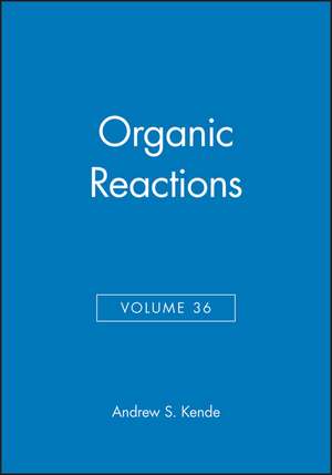 Organic Reactions V36 de AS Kende