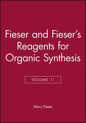 Reagents for Organic Synthesis V11 de M Fieser