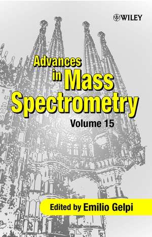 Advances in Mass Spectrometry V15 (Proc 15th IMS Conference Barcelona Aug 2000) de E Gelpi