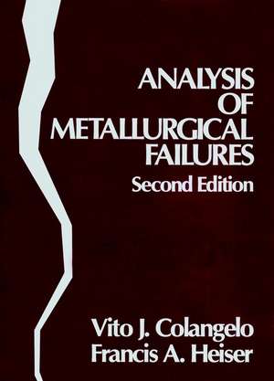 Analysis of Metallurgical Failures 2e de VJ Colangelo