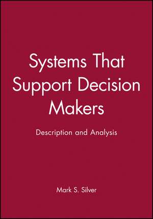 Systems that Support Decision Makers – Description & Analysis de MS Silver