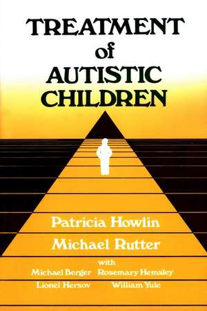 Treatment of Autistic Children de P Howlin