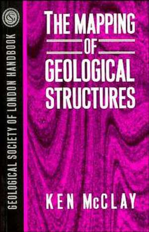 The Mapping of Geological Structures de K McClay