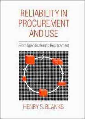 Reliability in Procurement and Use de Henry S Blanks