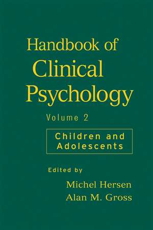 Handbook of Clinical Psychology V 2 – Children and Adolescents de M. Hersen