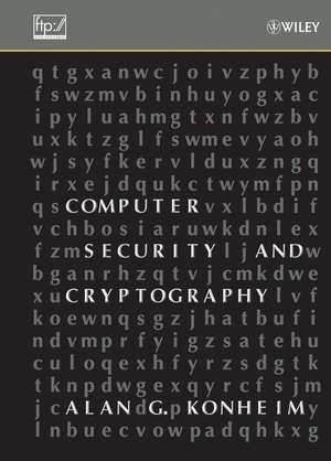 Computer Security and Cryptography de AG Konheim