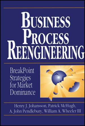 Business Process Reengineering de Henry J Johansson
