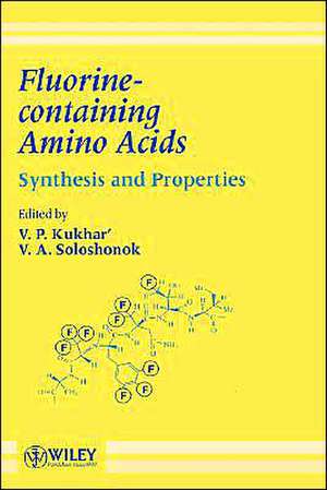 Flourine–Containing Amino Acids – Synthesis & Properties de VP Kukhar