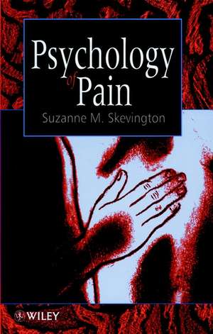 Psychology of Pain de SM Skevington