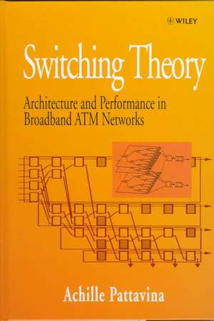 Switching Theory de Achille Pattavina