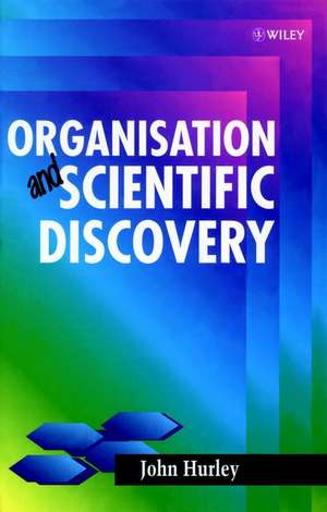 Organisation & Scientific Discovery de J Hurley