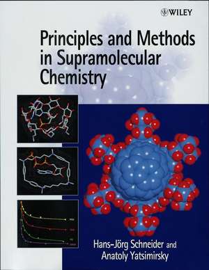 Principles & Methods in Supramolecular Chemistry de H–J Schneider