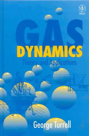 Gas Dynamics – Theory & Applications de G Turrell