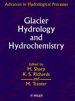 Glacier Hydrology & Hydrochemistry de M Sharp