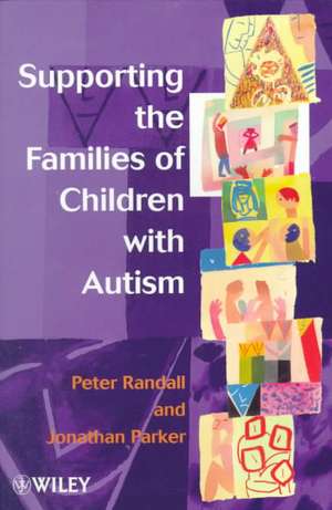 Supporting the Families of Children with Autism de R Randall