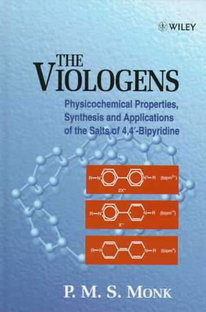 The Viologens – Physicochemical Properties, Synthesis & Applications of the Salts of 4,4′–Bipyridine de PMS Monk