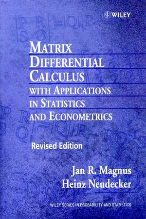 Matrix Differential Calculus with Applications in Statistics & Econometrics Rev de JR Magnus