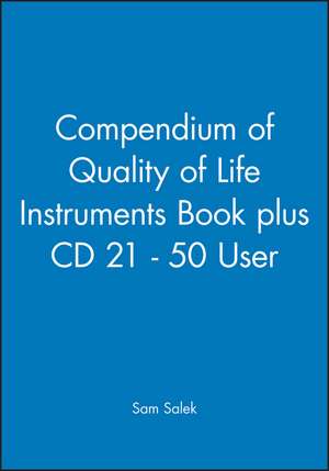 Compendium of Quality of Life Instruments Book plus CD 21–50 user de S Salek