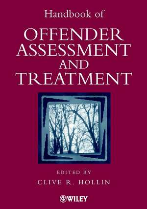 Handbook of Offender Assessment & Treatment de CR Hollin