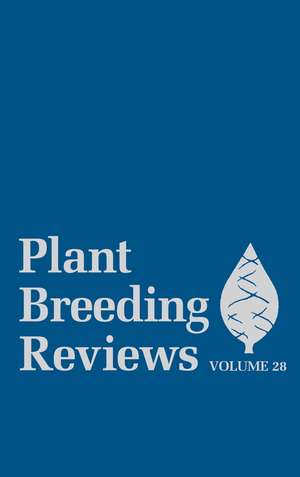 Plant Breeding Reviews V28 de J Janick