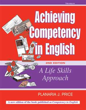 Achieving Competency in English, 2nd Edition: A Life Skills Approach de Planaria J. Price