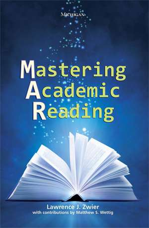 Mastering Academic Reading de Lawrence Zwier