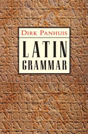 Latin Grammar de Dirk Panhuis