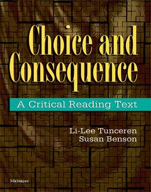 Choice and Consequence: A Critical Reading Text de Li-Lee Tunceren