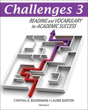 Challenges 3: Reading and Vocabulary for Academic Success de Cynthia A. Boardman