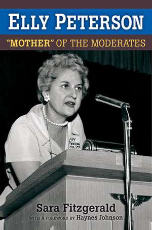 Elly Peterson: "Mother" of the Moderates de Sara Fitzgerald