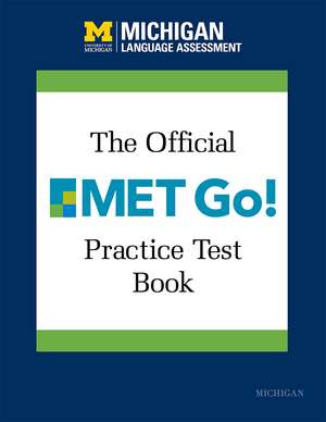 The Official MET Go! Practice Test Book de Michigan Language Michigan Language Assessment