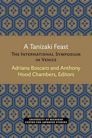 A Tanizaki Feast: The International Symposium in Venice de Adriana Boscaro