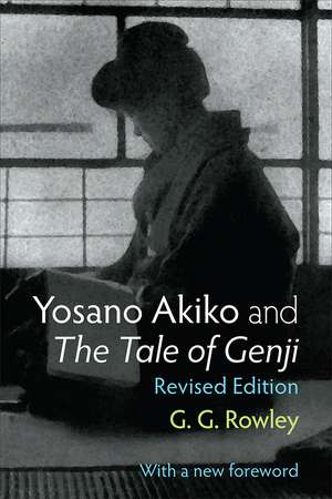 Yosano Akiko and The Tale of Genji de Gaye Rowley